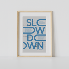 Slow Down graphic in picture frame